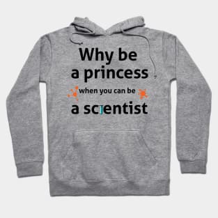 Be A Scientist Hoodie